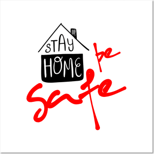 Stay home be safe Posters and Art